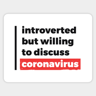 Introverted but willing to discuss coronavirus (Black & Red Design) Sticker